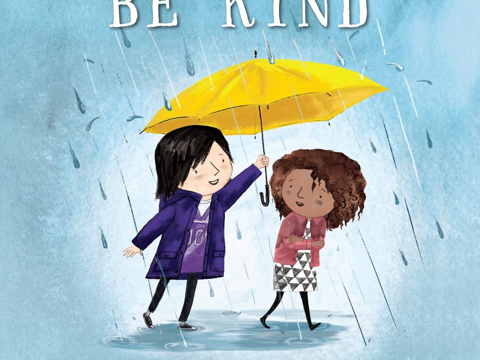 The Importance of Kindness- Be Kind! cover